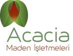 ACACİA MADEN İŞLETMELERİ A.Ş.